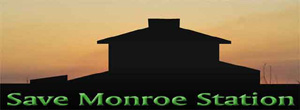 SAVE MONROE STATION